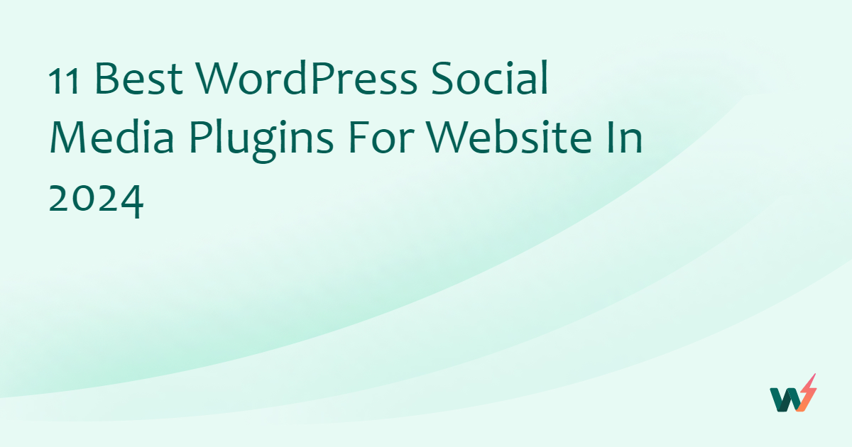 Best Wordpress Social Media Plugins For Website In Instawp