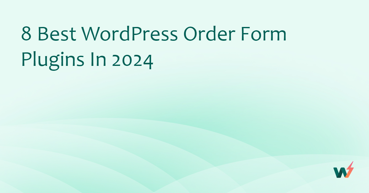 8 Best WordPress Order Form Plugins In 2024 InstaWP