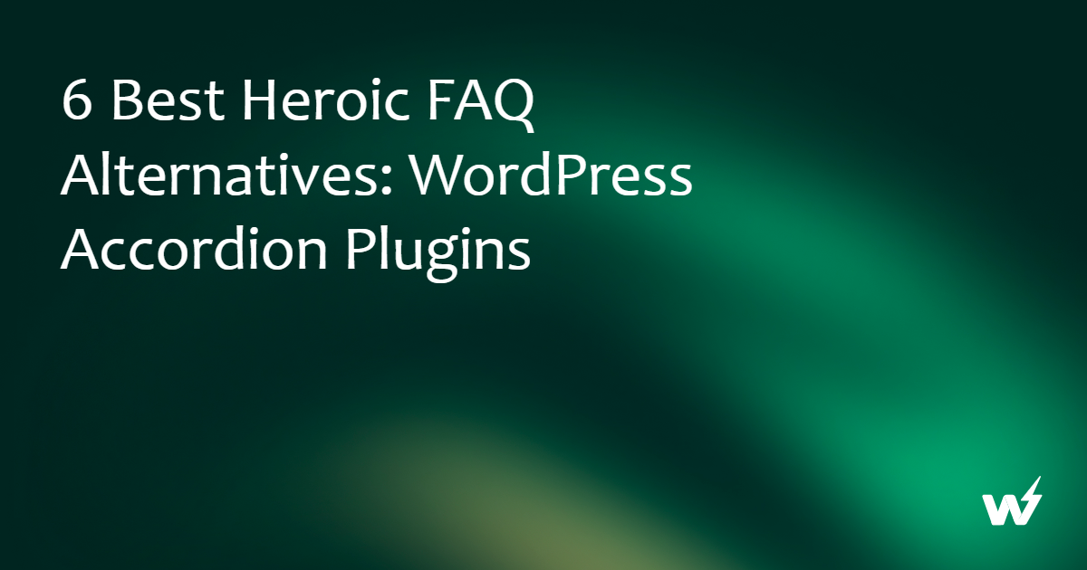 Best Heroic Faq Alternatives Wordpress Accordion Plugins Instawp