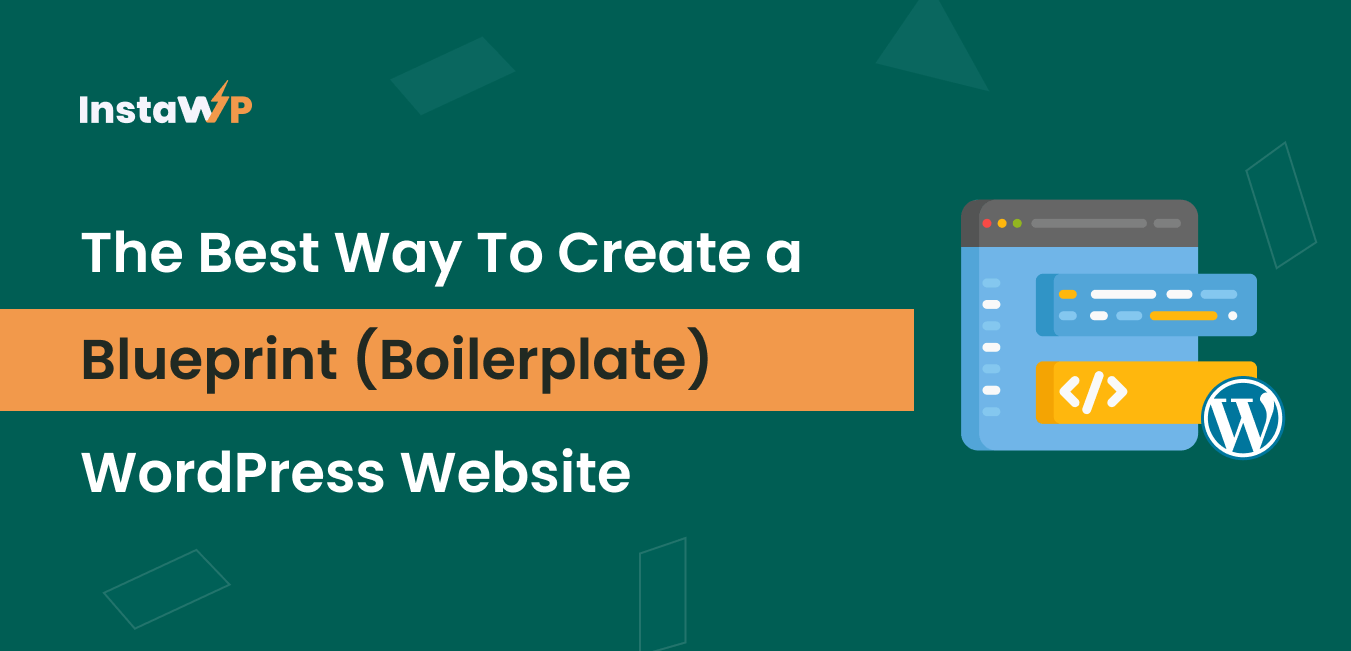 The Best Way To Create a Blueprint (Boilerplate) WordPress Website featured image