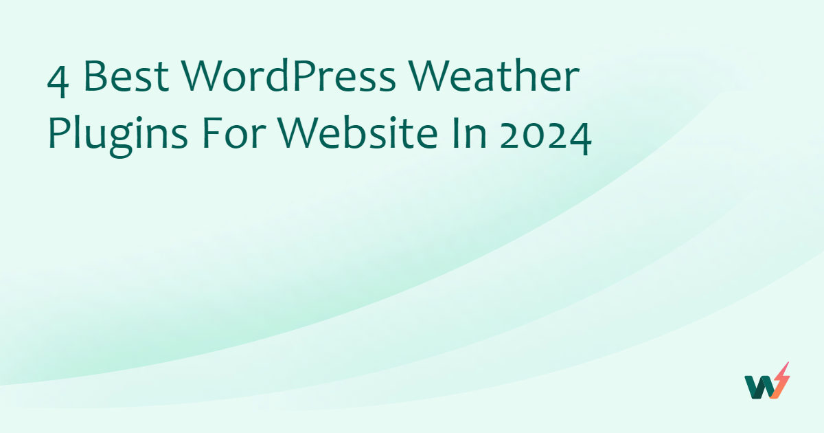 4 Best WordPress Weather Plugins for Website in 2024