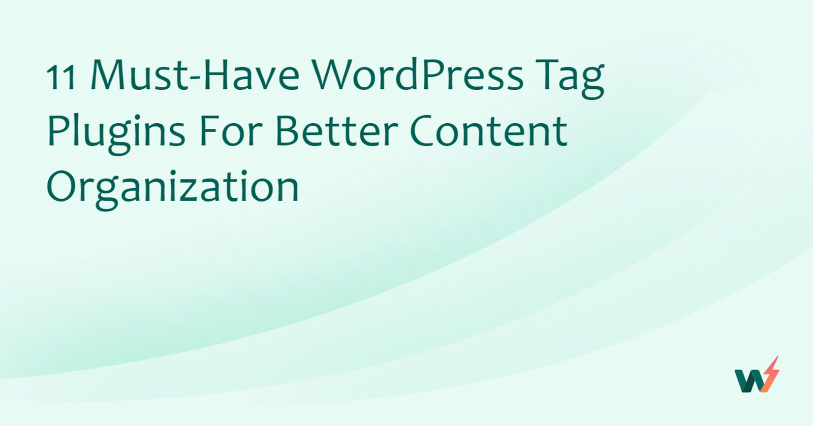 11 Must-Have WordPress Tag Plugins For Better Content Organization