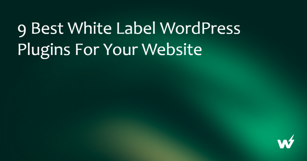 Best White Label WordPress Plugins