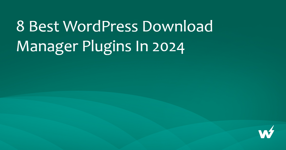 Best WordPress Download Manager Plugins