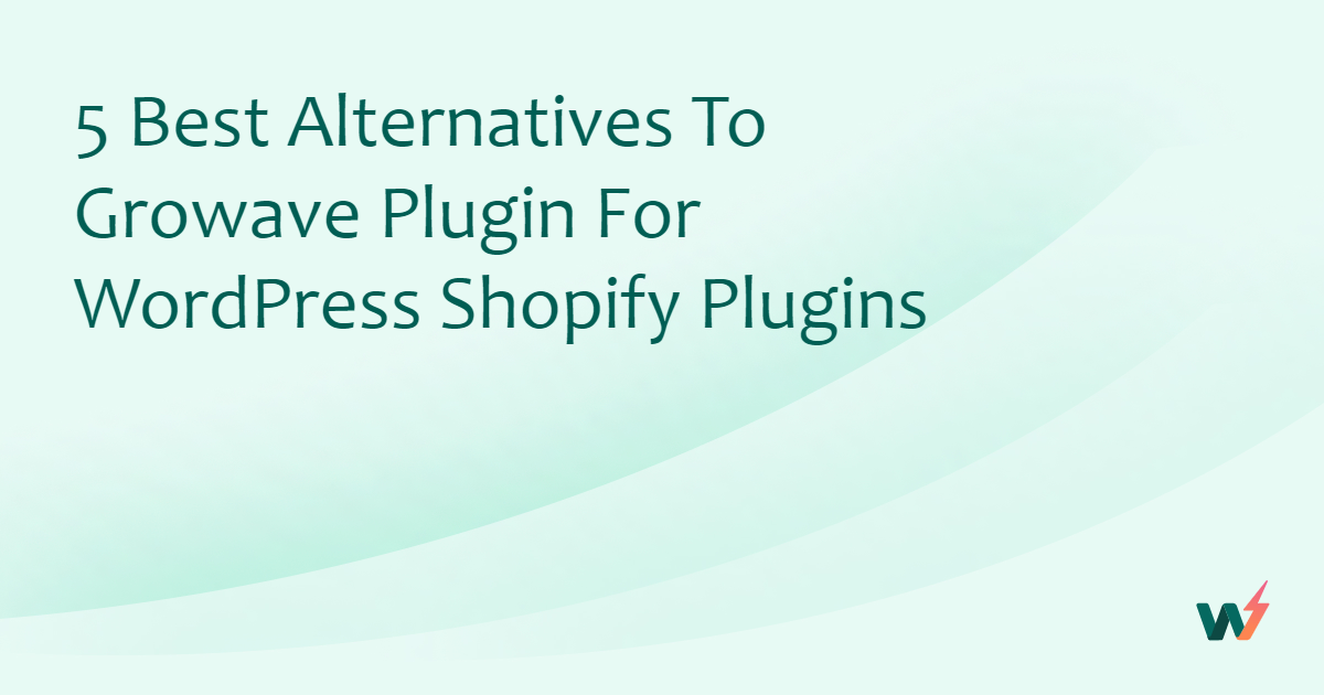 Best Growave Plugin Alternatives: WordPress Shopify Plugins