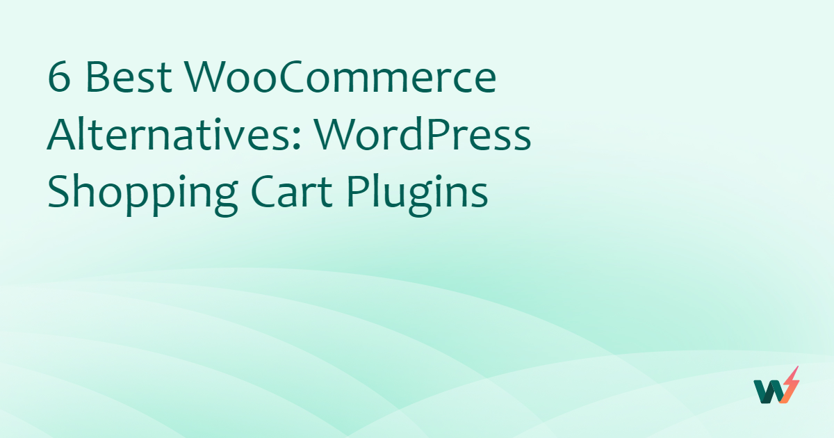 Best WooCommerce Alternatives: WordPress Shopping Cart Plugins