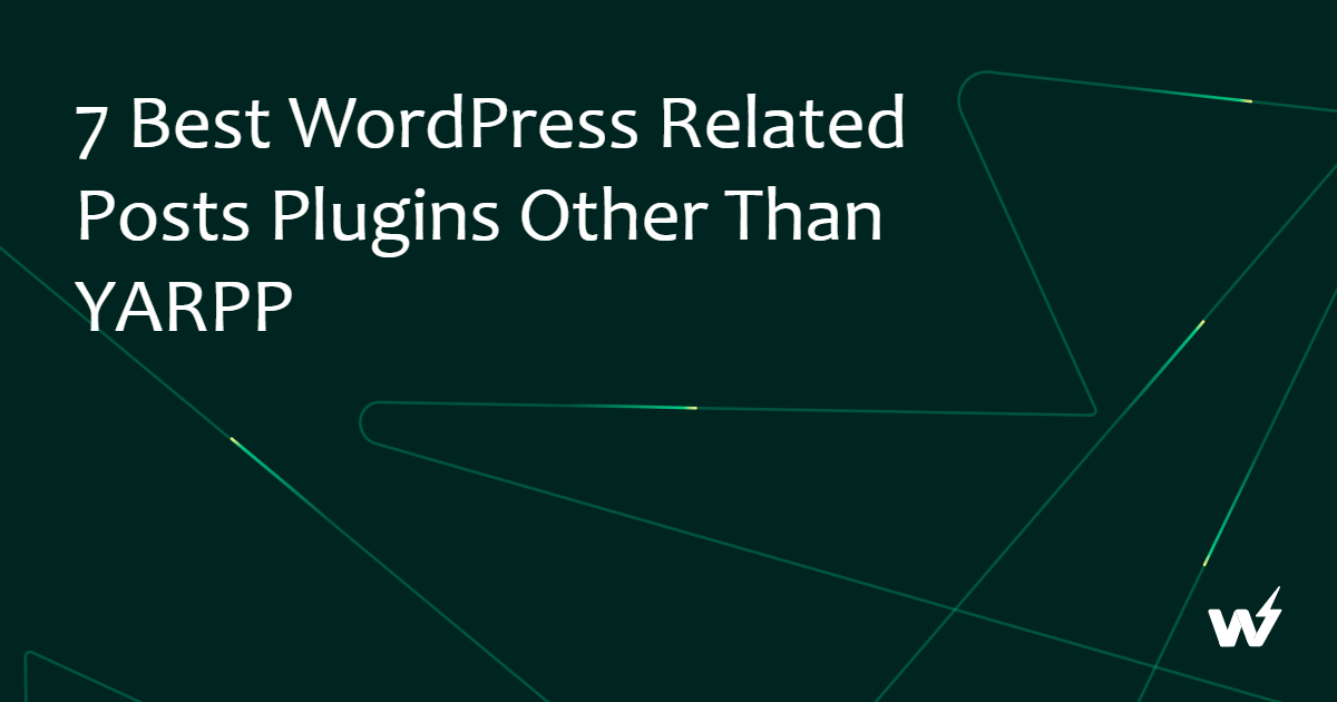 7 Best WordPress Related Posts Plugins Other Than YARPP - InstaWP