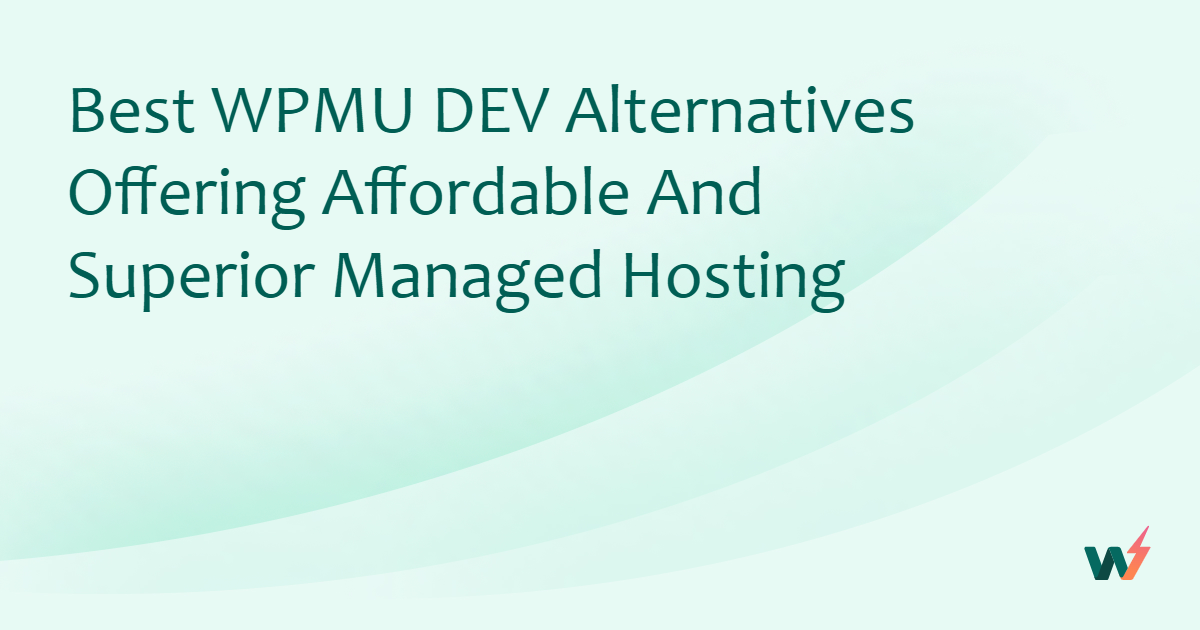 Graphic with text stating "Best WPMU DEV Alternatives Offering Affordable And Superior Managed Hosting" with a logo in the bottom right corner.